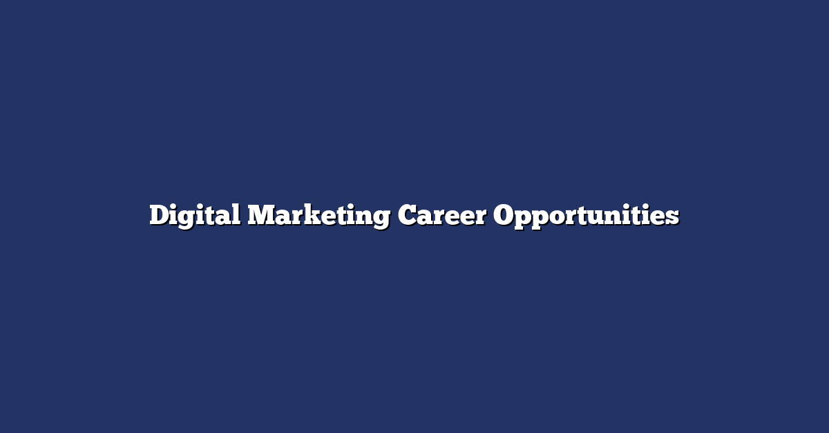 Digital Marketing Career Opportunities