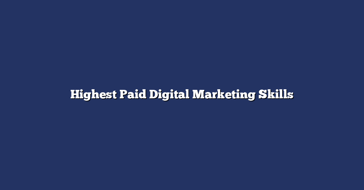 Highest Paid Digital Marketing Skills