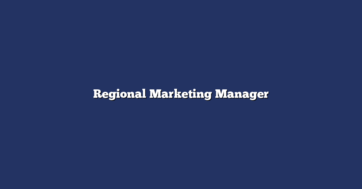 Regional Marketing Manager